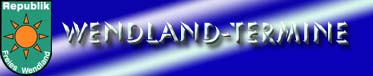 wendland_termine.jpg (5124 Byte)
